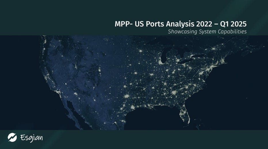 Esgian Shipping MPP – US Ports Analysis 2022 – Q1 2025